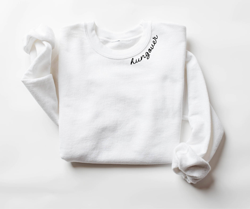 Hungover Sweatshirt, Graphic Apparel, Funny Sweatshirt