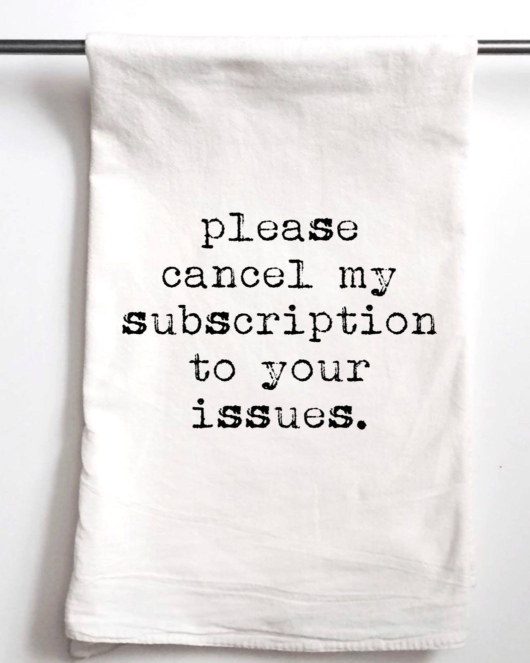Please Cancel My Subscription to your issues | Gift Towel